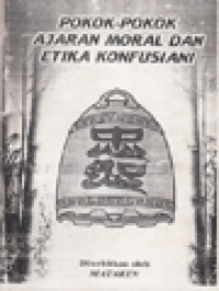 Image of Pokok-Pokok Ajaran Moral Dan Etika Konfusiani