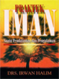 Image of Praktek Iman: Suatu Pendalaman Dan Pengalaman