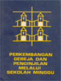 Perkembangan Gereja Dan Penginjilan Melalui Sekolah Minggu