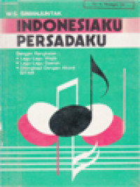 Image of Indonesiaku Persadaku - Dengan Rangkaian: Lagu-Lagu Wajib; Lagu-Lagu Daerah; Dilengkapi Dengan Akord Gitar