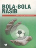 Bola-Bola Nasib: Catatan Sepak Bola Sindhunata