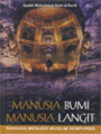 Image of Manusia Bumi Manusia Langit: Rahasia Menjadi Muslim Sempurna