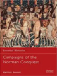 Campaigns Of The Norman Conquest (Essential Histories)