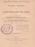 Œuvres Choisies De Saint François de Sales II: Traité De L'amour De Dieu (Tome I: Livres I - VI)