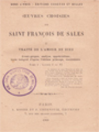 Œuvres Choisies De Saint François de Sales II: Traité De L'amour De Dieu (Tome I: Livres I - VI)