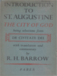 Image of Introduction To St. Augustine: The City Of God, Being Selections From The De Civitate Dei, Including Most Of The XIXth Book, With Text