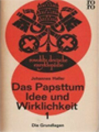 Image of Das Papsttum Idee Und Wirklichkeit I: Die Grundlagen