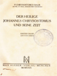 Der Heilige Johannes Chrysostomus Unds Seine Zeit I: Antiochien