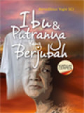 Ibu Dan Putranya Yang Berjubah (Kumpulan Cerpen)