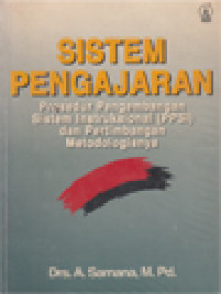 Sistem Pengajaran: Prosedur Pengembangan Sistem Instruksional (PPSI) Dan Pertimbangan Metodologisnya