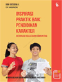 Inspirasi Praktik Baik Pendidikan Karakter Berbasis Kelas Dan Komunitas: Merdeka Belajar Dalam Komunitas Moral Yang Ramah