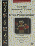 103 Lagu Anak-Anak Terbaru & Kreasi Penyajiannya: Gerakan, Permainan Kelompok, Menyusun Kata, Lomba, dsb.