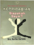 Kepribadian, Siapakah Saya? / Kartini Kartono (Editor)