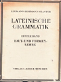 Lateinische Grammatik I: Laut- Und Formenlehre