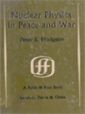 Nuclear Physics In Peace And War