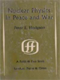 Nuclear Physics In Peace And War