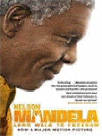 Long Walk To Freedom: The Autobiography Of Nelson Mandela