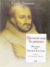 Image of Découvre-Moi Ta Présence: Rencontres Avec Saint Jean De La Croix