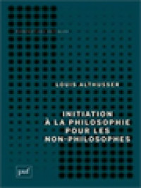 Initiation à La Philosophie Pour Les Non-Philosophes