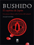 Bushido: El Espíritu De Japón - Un Ensayo Clásico Sobre La ética Del Samurái