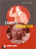 Camus Et Bonhoeffer: Rencontre De Deux Humanismes