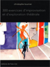 Image of 300 Exercices D'improvisation Et D'exploration Theatrale