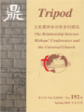 Tripod: The Relationship Between Bishops' Conferences and the Universal Church; In Memoriam: Bishop Michael Yeung Ming-Cheung; The Organisation, Role and Leadership of the Chinese Regional Bishops' Conference (CRBC) in Taiwan; The Chinese Episcopate from the Perspective of the Second Vatican Council; The Chinese Church's Communion with the Universal Church in Light of Various Constitutions of the 