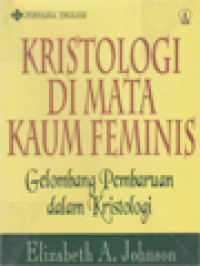 Kristologi Di Mata Kaum Feminis: Gelombang Pembaruan Dalam Kristologi