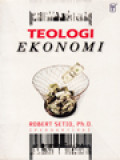 Teologi Ekonomi / Robert Setio (Editor)