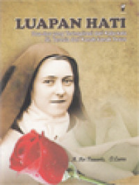 Image of Luapan Hati: Doa-Doa Yang Terinspirasi Dari Kata-Kata St. Teresia Dari Kanak-Kanak Yesus