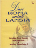 Dari Roma Untuk Lansia: Pernyataan Dewan Kepausan Untuk Kaum Awam & Surat Paus Yohanes Paulus II