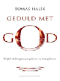 Image of Geduld Met God: Twijfel Als Brug Tussen Geloven En Niet-Geloven
