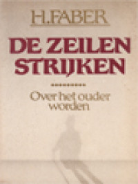 Image of De Zeilen Strijken - Over Het Ouder Worden: Een Pastoraal-Psychologische Visie Op Ouder Worden In Onze Samenleving