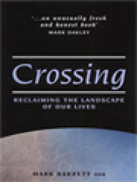 Crossing: Reclaiming The Landscape Of Our Lives