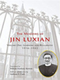 The Memoirs Of Jin Luxian, Volume One: Learning And Relearning 1916-1982