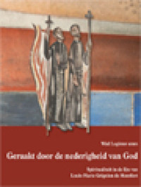 Geraakt Door De Nederigheid Van God: Spiritualiteit In De Lijn Van Louis-Marie Grignion De Montfort