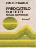 Predicatelo Sui Tetti: Omelie Dimenciali Anno C