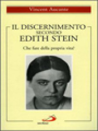 Il Discernimento Secondo Edith Stein. Che Fare Della Propria Vita?