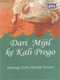 Dari Mijil Ke Kali Progo: Antologi Cerita Pendek Rohani / Abdul Azis Sukarno (Editor)