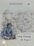 Yang Hilang Di Yogya (Kisah Dari 32 Wartawan) / Sutirman Eka Ardhana (Editor)