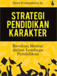 Strategi Pendidikan Karakter: Revolusi Mental Dalam Lembaga Pendidikan