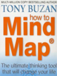 Image of How To Mind Map: The Ultimate Thinking Tool That Will Change Your Life