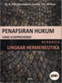 Penafsiran Hukum Yang Komprehensif Berbasis Lingkar Hermeneutika