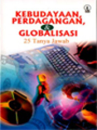 Image of Kebudayaan, Perdagangan, & Globalisasi: 25 Tanya Jawab