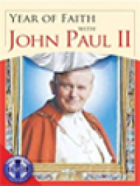 Year Of Faith With John Paul II