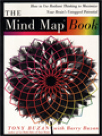 The Mind Map® Book: How To Use Radiant Thinking To Maximize Your Brain's Untapped Potential