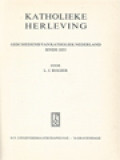 Katholieke Herleving: Geschiedenis Van Katholiek Nederland Sinds 1853