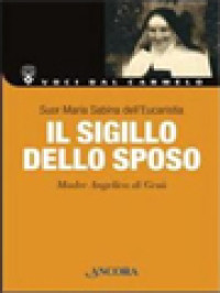 Il Sigillo Dello Sposo: Madre Angelica Di Gesù