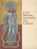 Con Maria, Rivestiti Del Cristo: Dal Segno Umile Dello Scapolare Al Progetto Di Vita