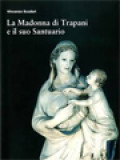 La Madonna Di Trapani E Il Suo Santuario